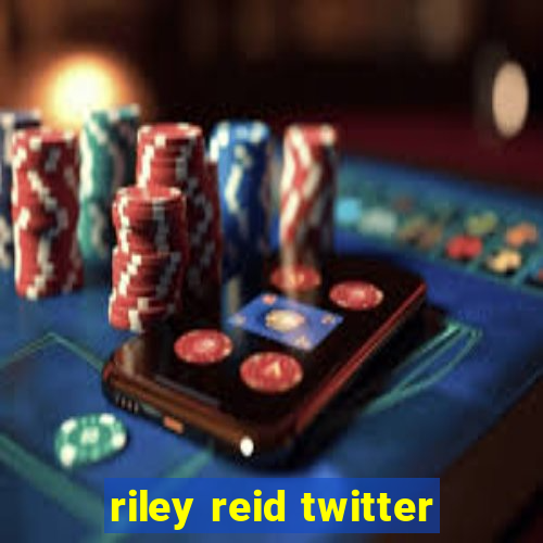 riley reid twitter